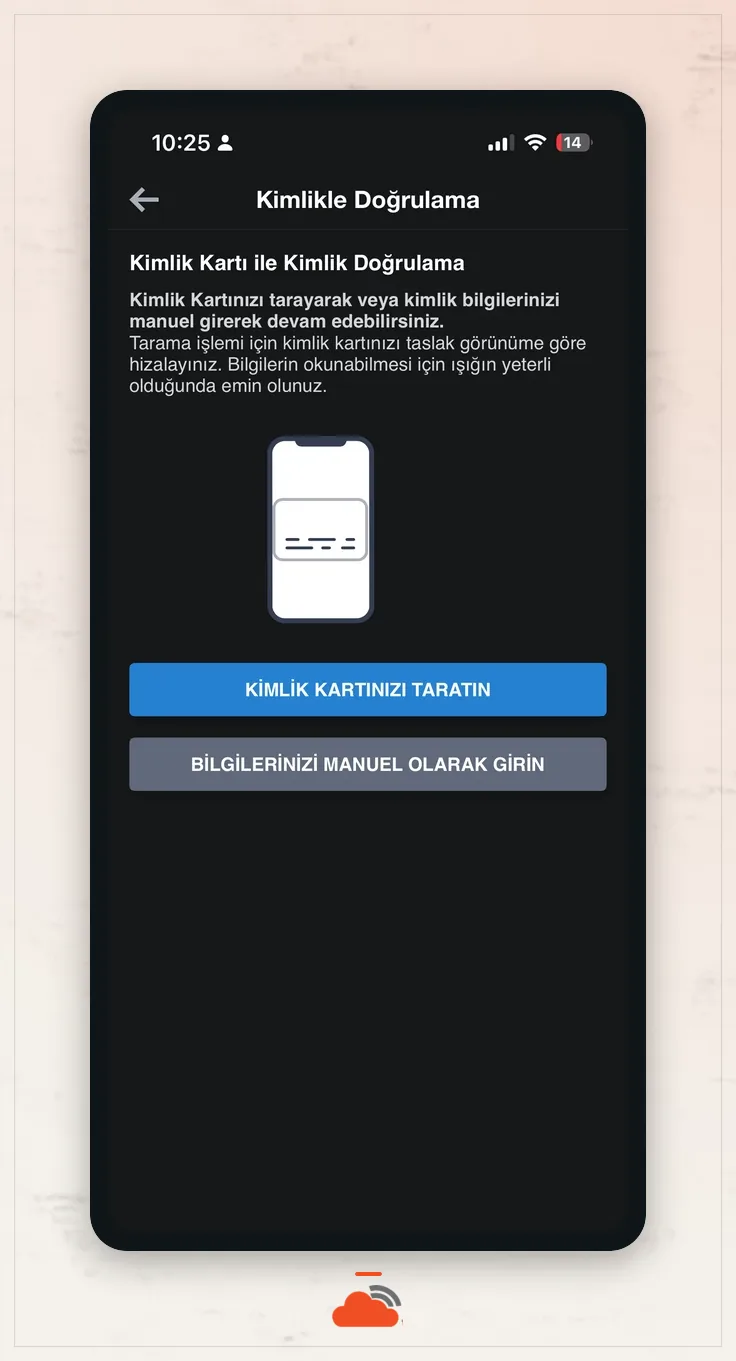Kimlikle doğrulamada Kimlik Kartınızı Taratın ve Bilgilerinizi Manuel Olarak Girin seçenekleri